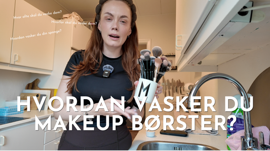 SÅDAN VASKER DU DINE MAKEUP BØRSTER